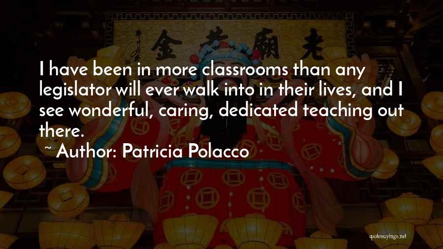 Classrooms Quotes By Patricia Polacco