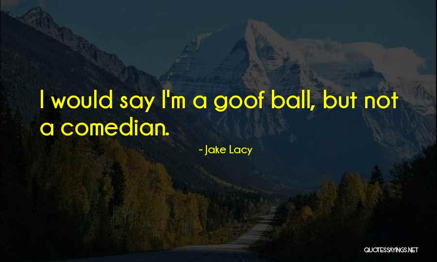 Classwork Or Class Quotes By Jake Lacy Classwork Or Class Quotes By Jake Lacy