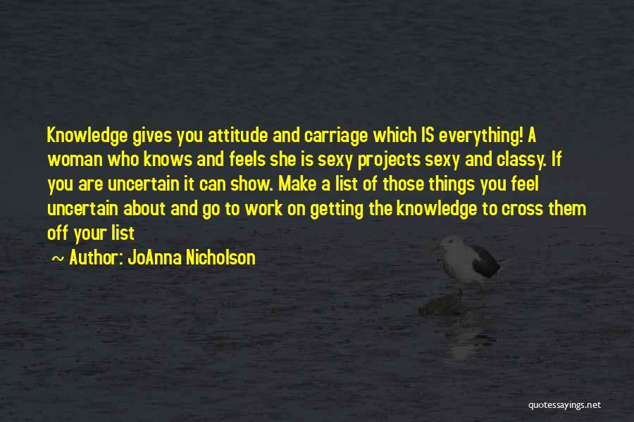 Classy Attitude Quotes By JoAnna Nicholson