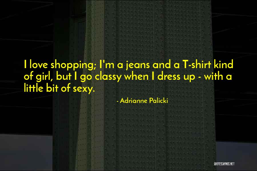 Classy Dress Up Quotes By Adrianne Palicki Classy Dress Up Quotes By Adrianne Palicki