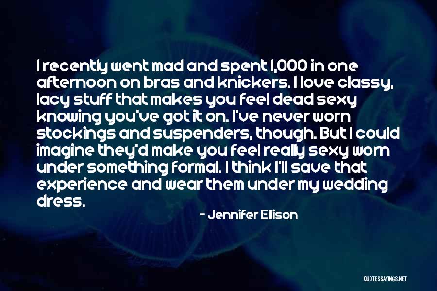 Classy Dress Up Quotes By Jennifer Ellison Classy Dress Up Quotes By Jennifer Ellison