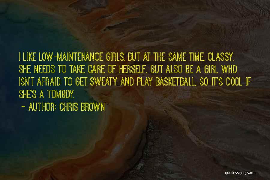 Classy Girl Quotes By Chris Brown