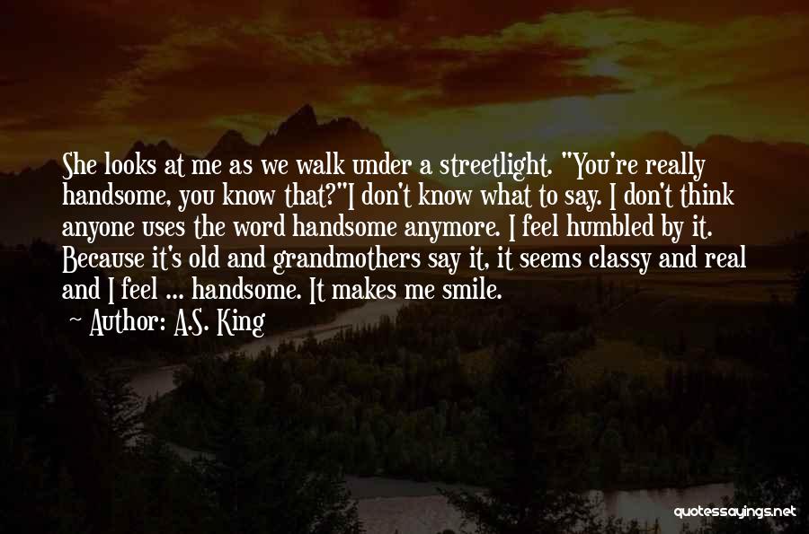 Classy Looks Quotes By A.S. King