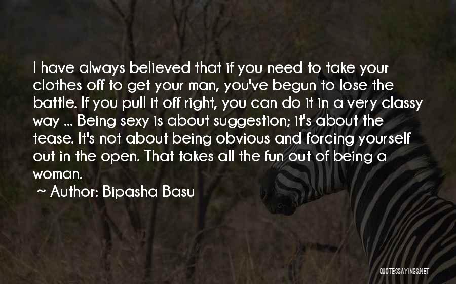 Classy Man Quotes By Bipasha Basu