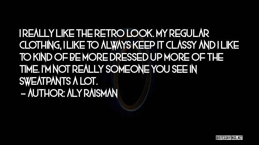Classy Quotes By Aly Raisman