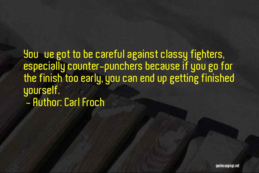 Classy Quotes By Carl Froch