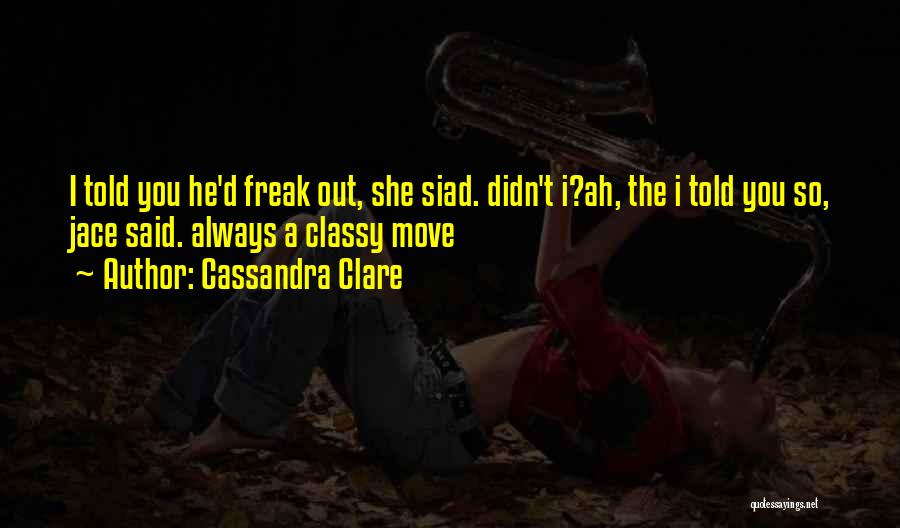 Classy Quotes By Cassandra Clare