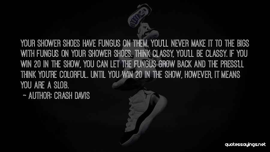 Classy Quotes By Crash Davis