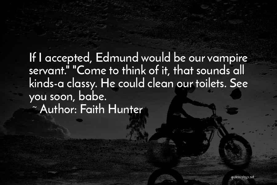 Classy Quotes By Faith Hunter