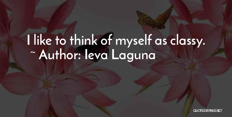 Classy Quotes By Ieva Laguna