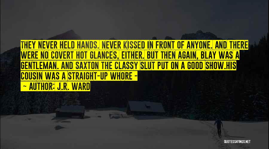 Classy Quotes By J.R. Ward