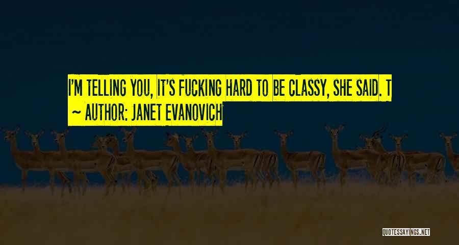 Classy Quotes By Janet Evanovich