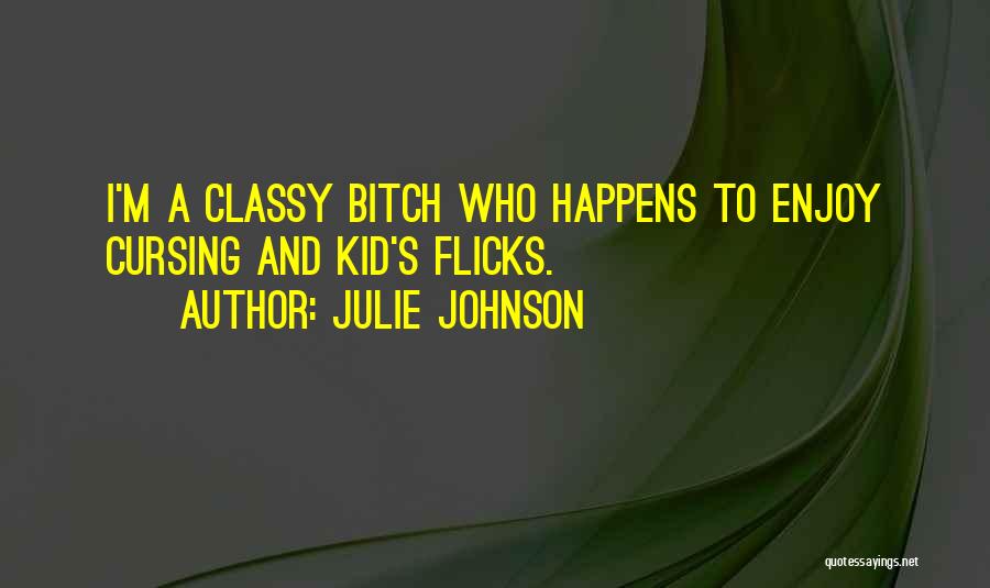 Classy Quotes By Julie Johnson