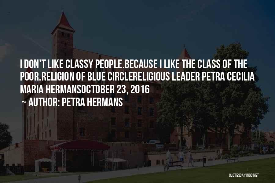 Classy Quotes By Petra Hermans