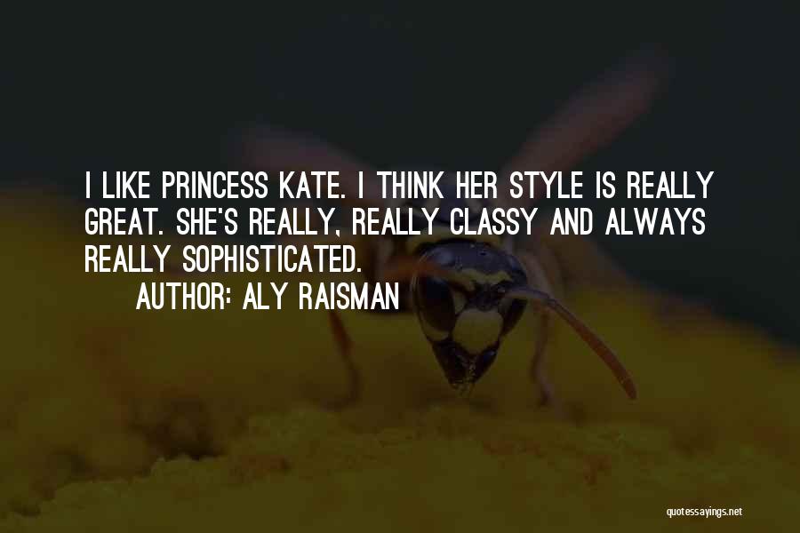 Classy Style Quotes By Aly Raisman