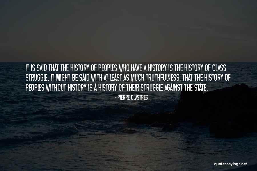 Clastres Quotes By Pierre Clastres Clastres Quotes By Pierre Clastres
