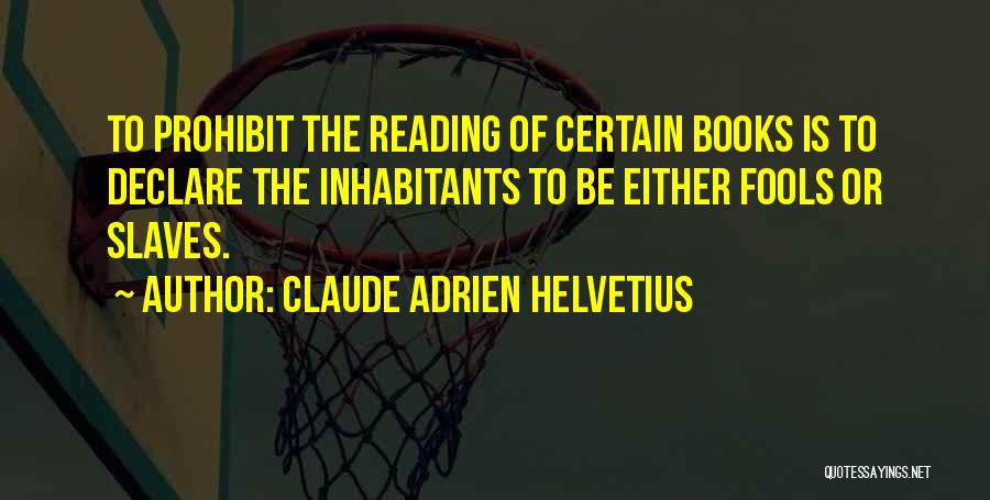 Claude Adrien Helvetius Quotes 1602326