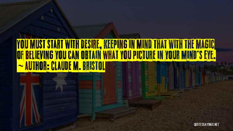 Claude Bristol The Magic Of Believing Quotes By Claude M. Bristol