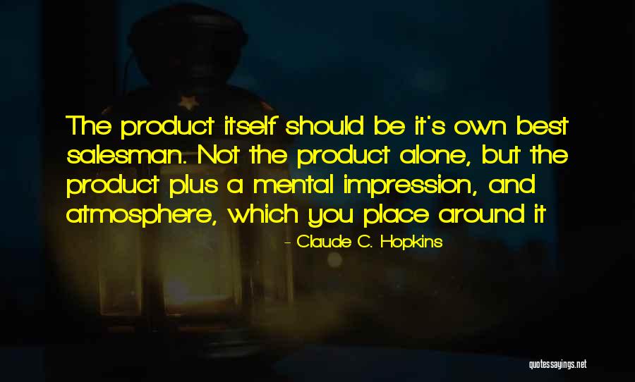 Claude C. Hopkins Quotes 1183772