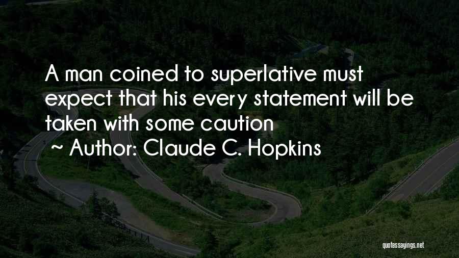 Claude C. Hopkins Quotes 1659893