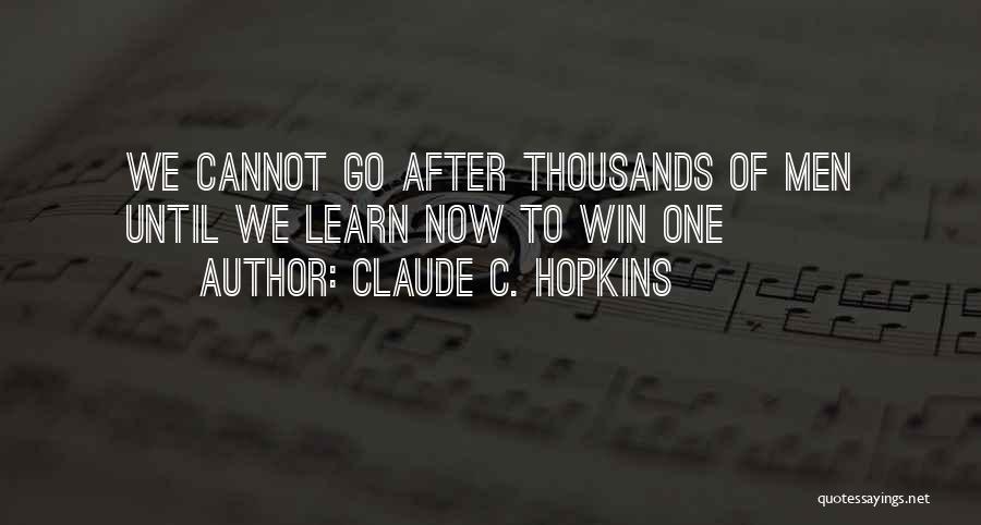 Claude C. Hopkins Quotes 370551