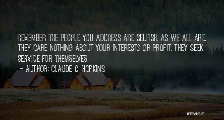 Claude C. Hopkins Quotes 757153