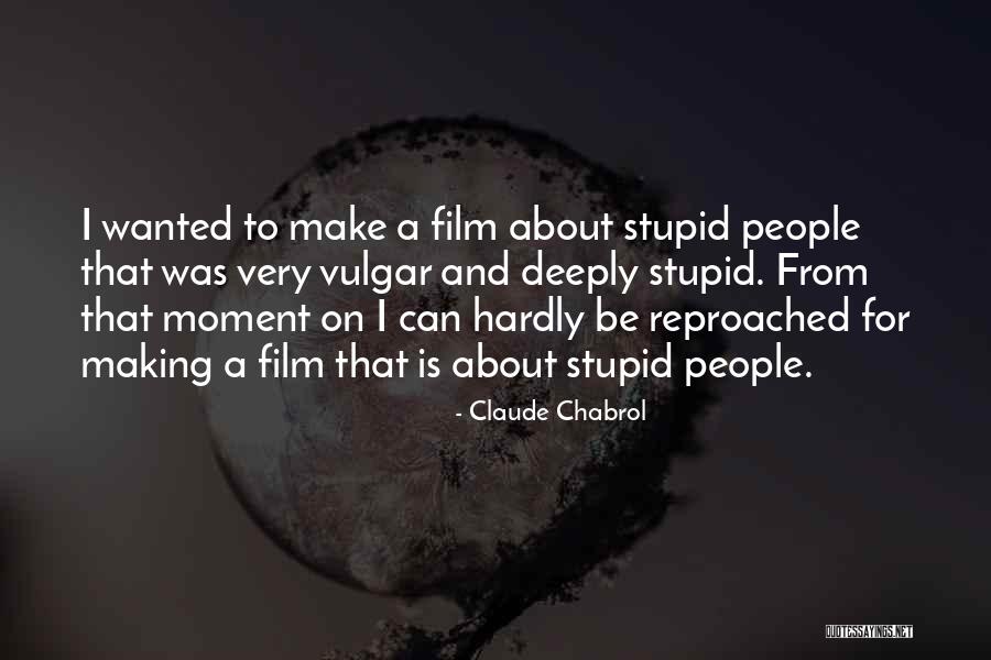 Claude Chabrol Quotes 1842036