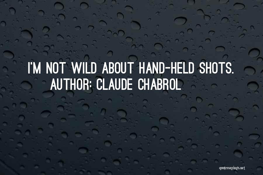 Claude Chabrol Quotes 77886