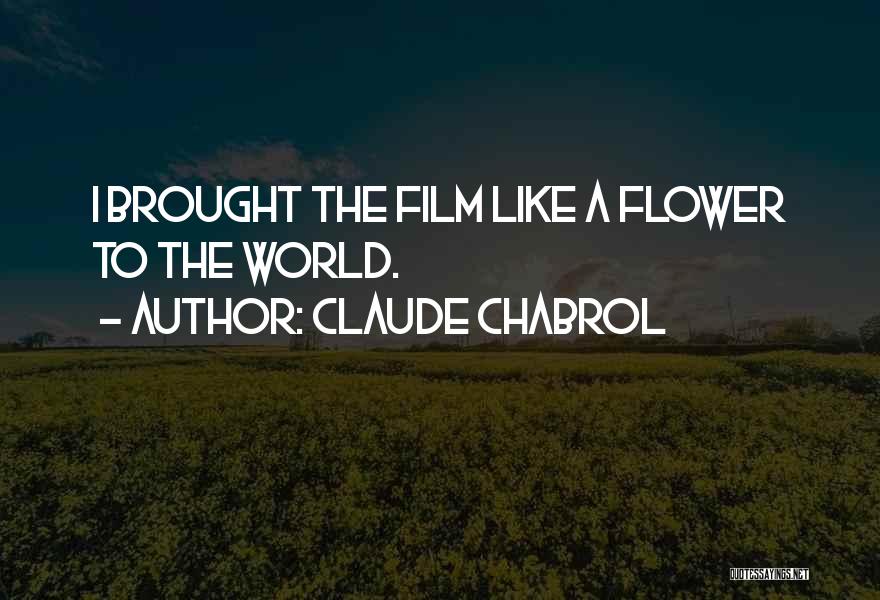 Claude Chabrol Quotes 92126