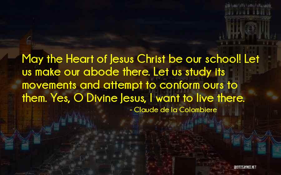 Claude De La Colombiere Quotes 764195 Claude De La Colombiere Quotes 764195