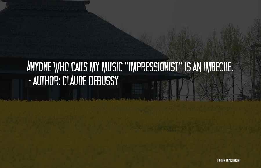 Claude Debussy Quotes 1022963