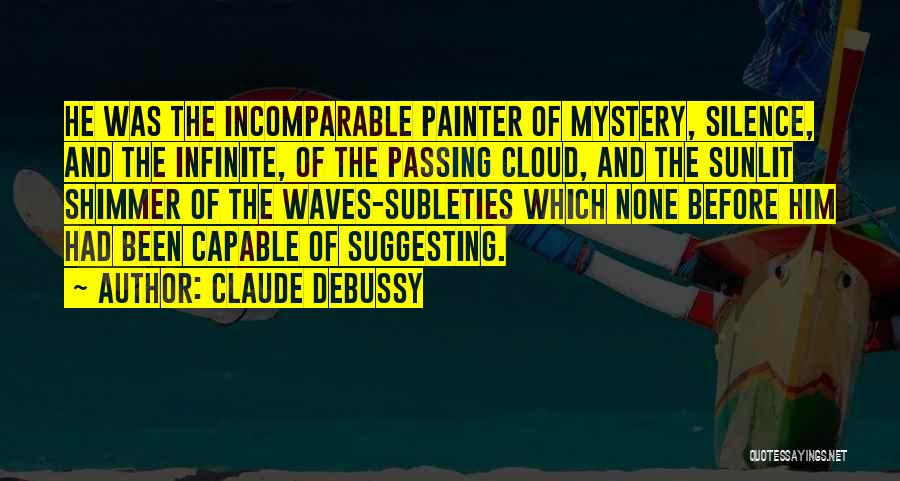Claude Debussy Quotes 2004710