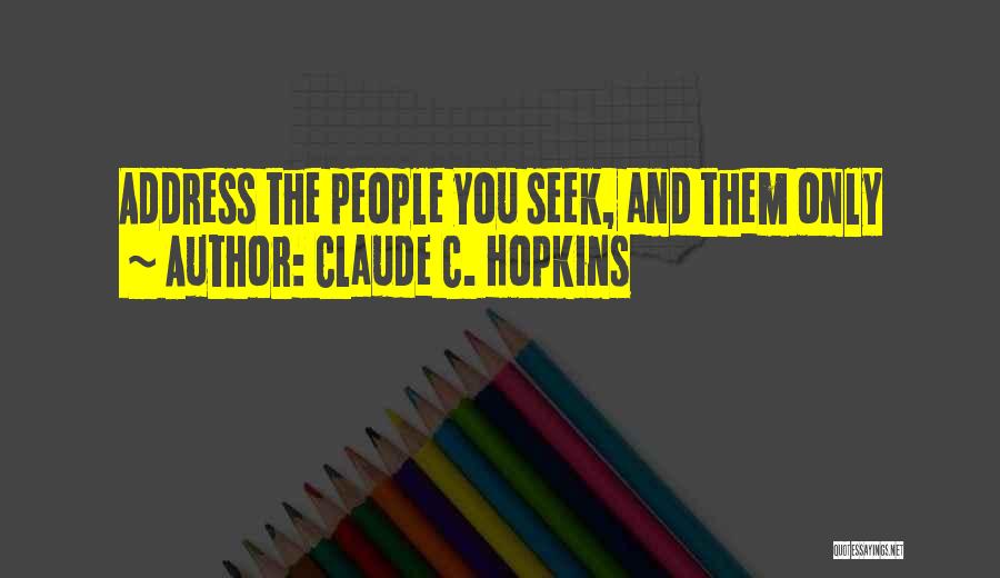 Claude Hopkins Quotes By Claude C. Hopkins