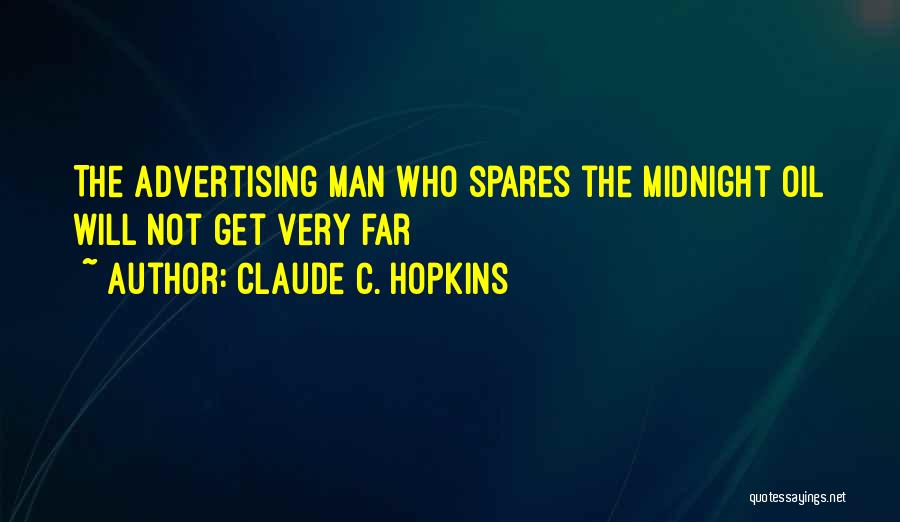 Claude Hopkins Quotes By Claude C. Hopkins