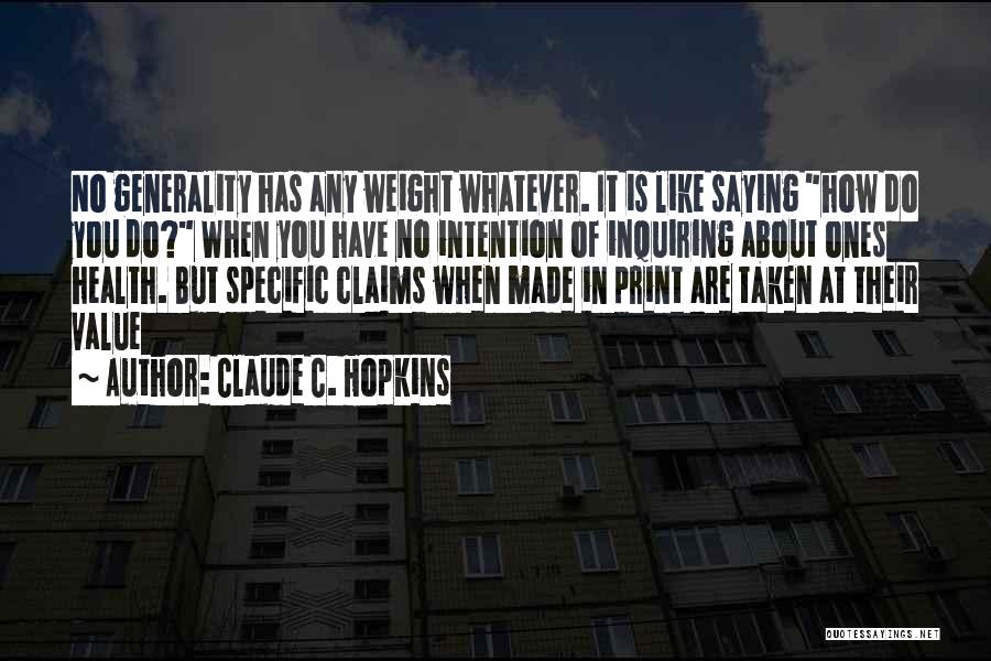 Claude Hopkins Quotes By Claude C. Hopkins