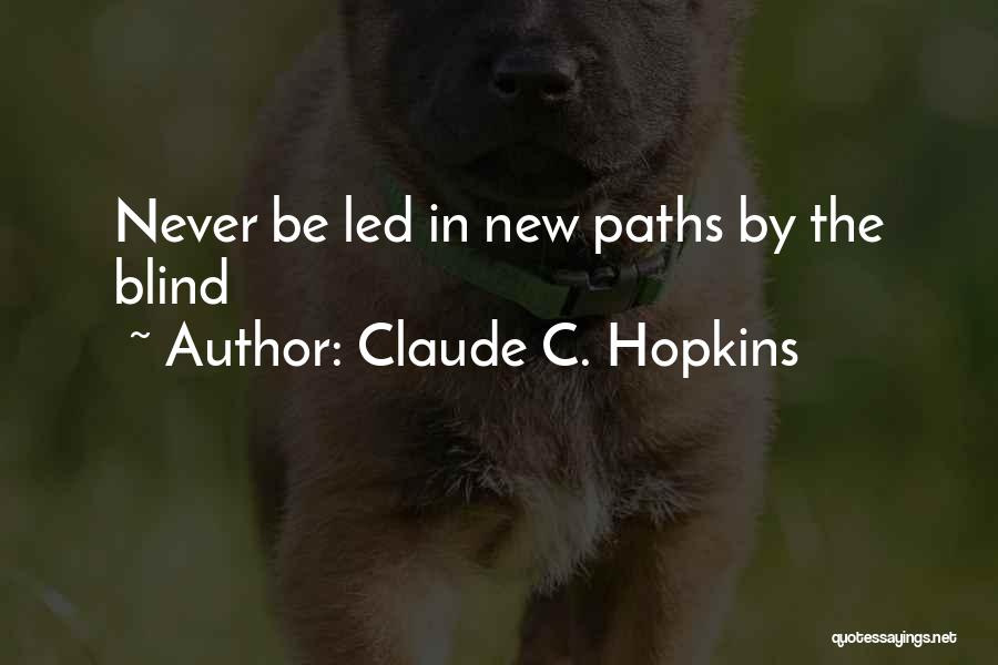 Claude Hopkins Quotes By Claude C. Hopkins