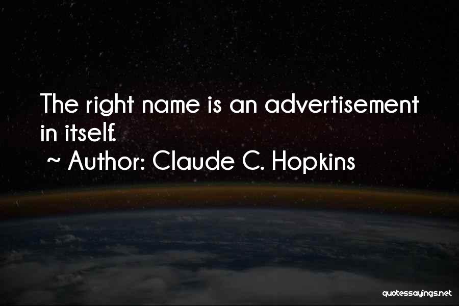 Claude Hopkins Quotes By Claude C. Hopkins