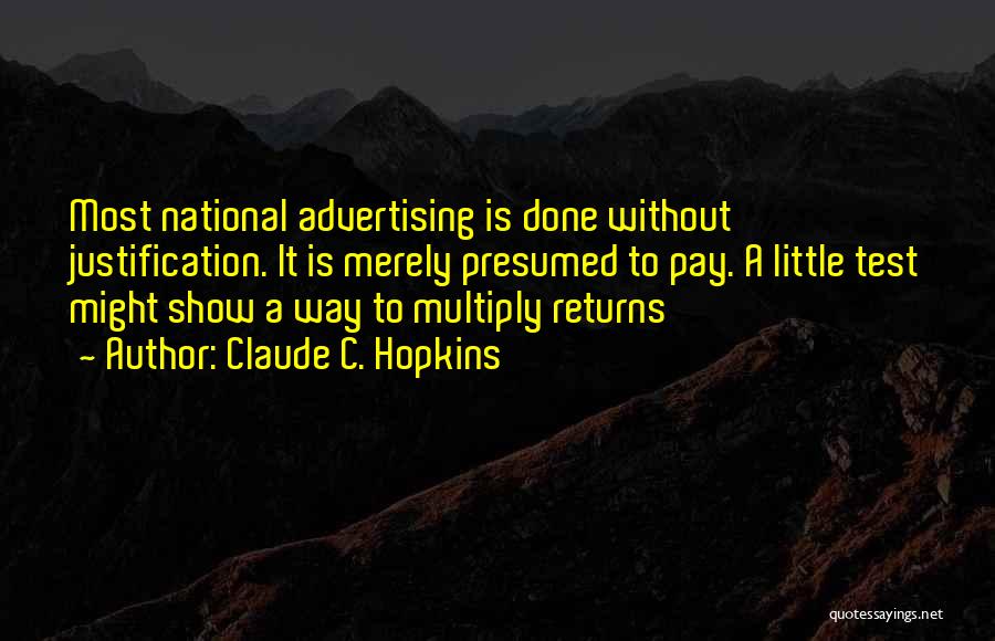 Claude Hopkins Quotes By Claude C. Hopkins