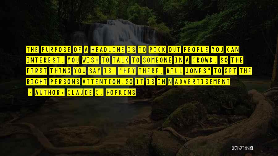 Claude Hopkins Quotes By Claude C. Hopkins