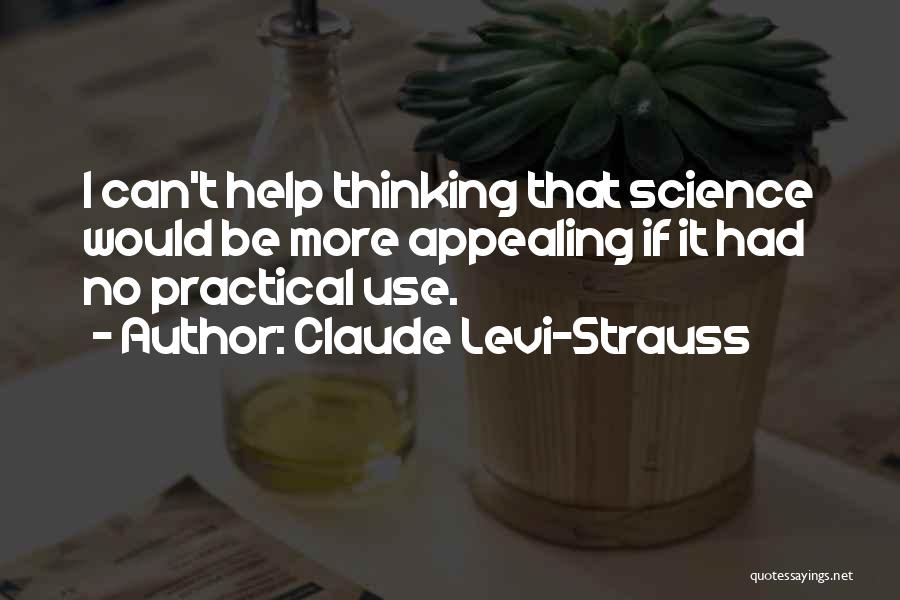 Claude Levi-Strauss Quotes 1657684