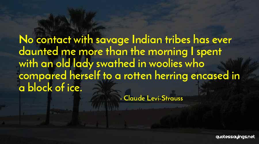 Claude Levi-Strauss Quotes 481989 Claude Levi-Strauss Quotes 481989