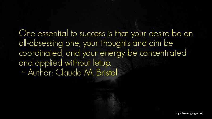 Claude M. Bristol Quotes 1557376