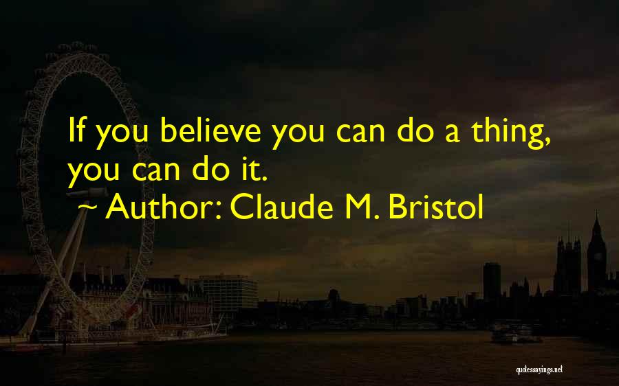 Claude M. Bristol Quotes 978060
