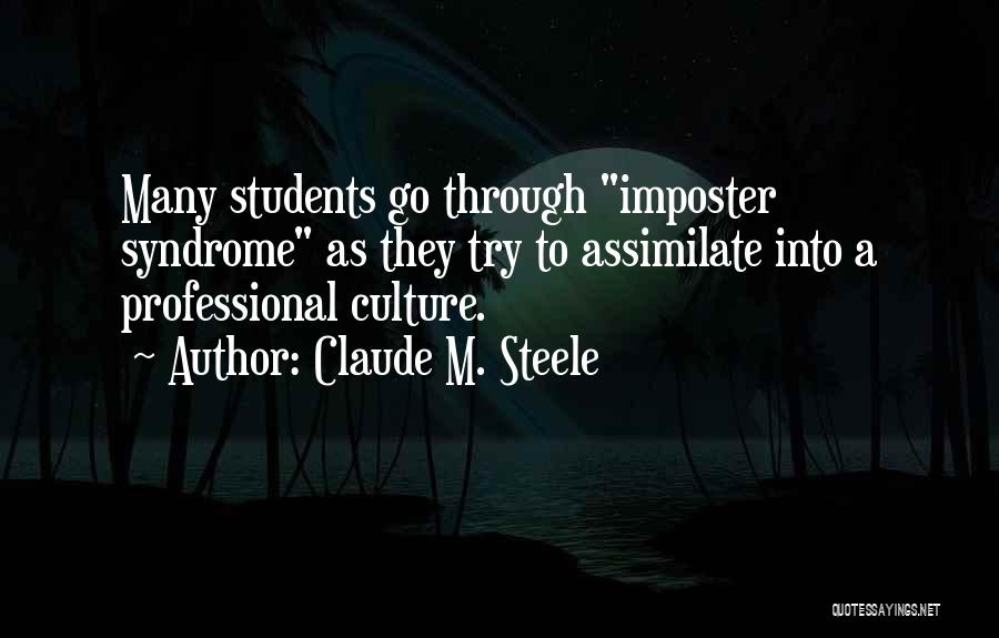 Claude M. Steele Quotes 1710394