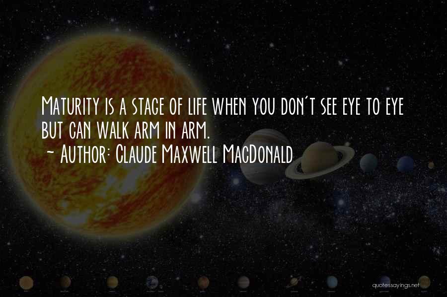 Claude Maxwell MacDonald Quotes 1661713