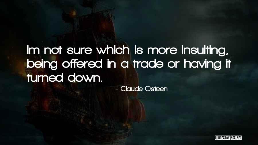 Claude Osteen Quotes 393470