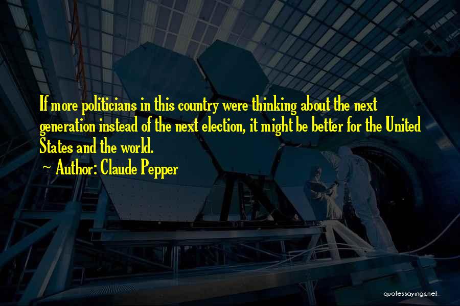 Claude Pepper Quotes 2097380