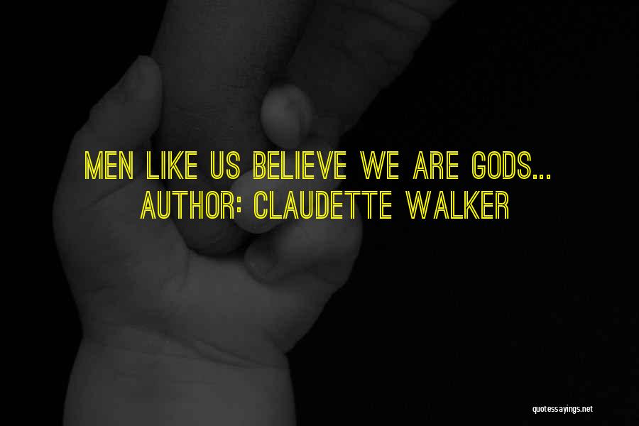 Claudette Walker Quotes 761220
