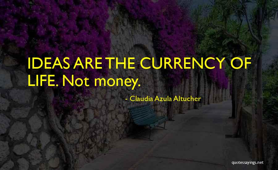 Claudia Azula Altucher Quotes 688180 Claudia Azula Altucher Quotes 688180