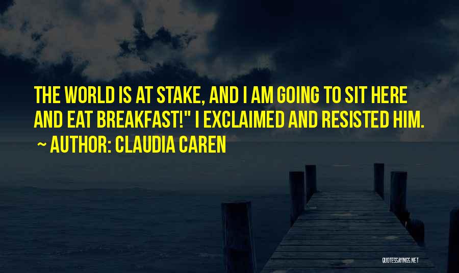 Claudia Caren Quotes 1043805